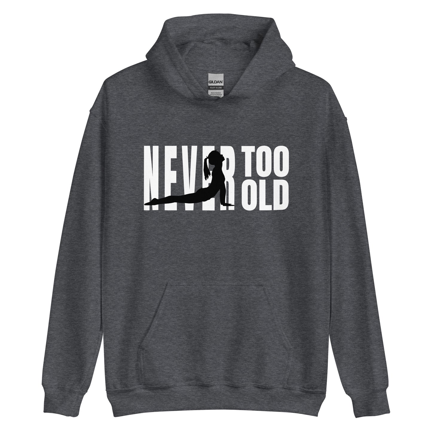 Never Too Old Unisex Hoodie