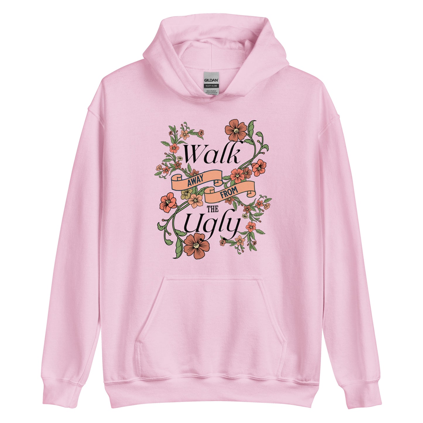 Walk Away From The Ugly Unisex Hoodie