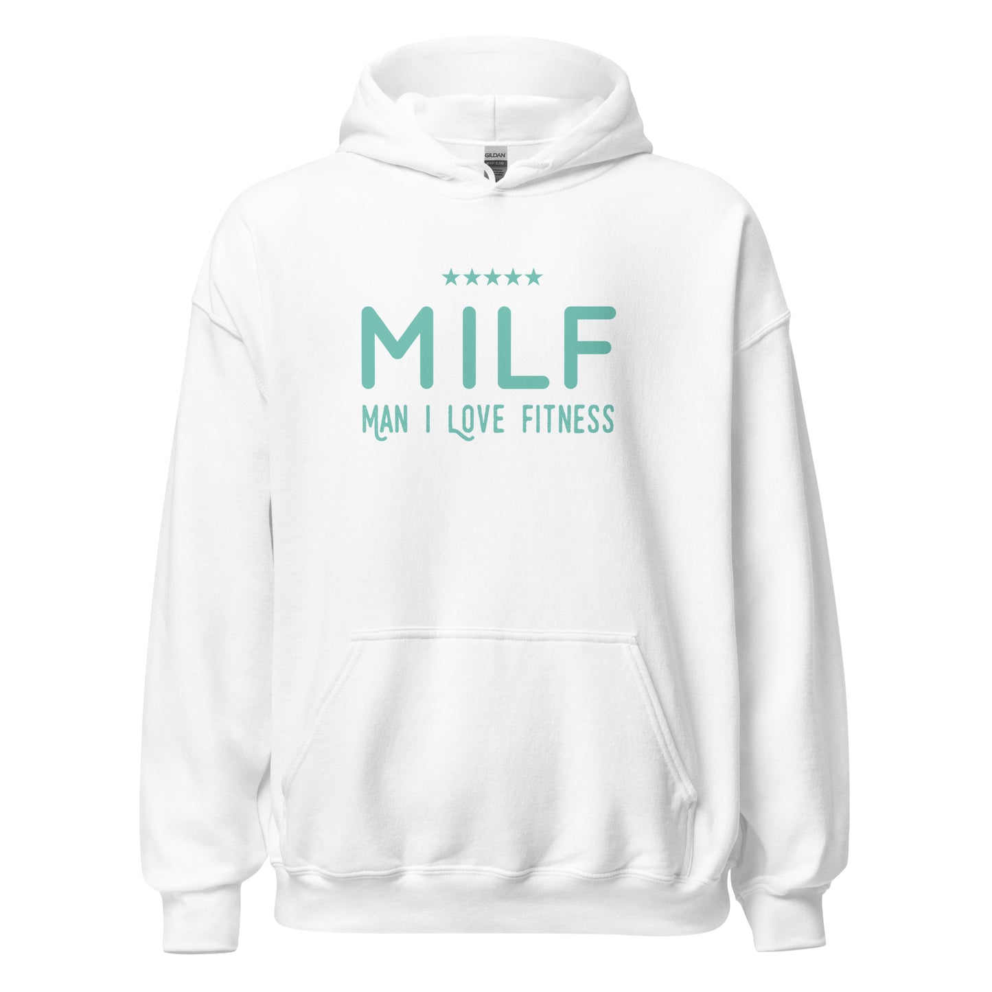 MILF: Man, I Love Fitness Unisex Hoodie