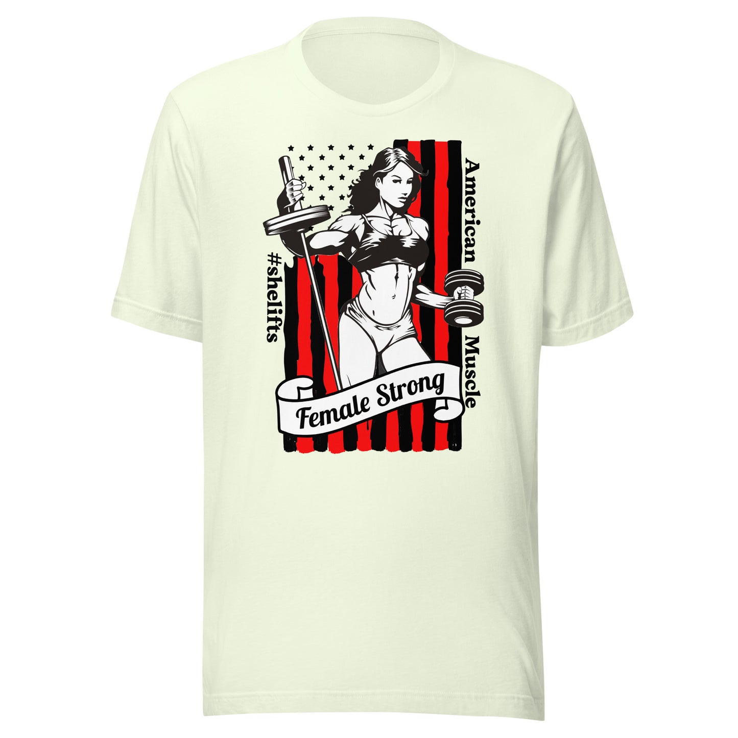 American Muscle: #shelifts Unisex t-shirt