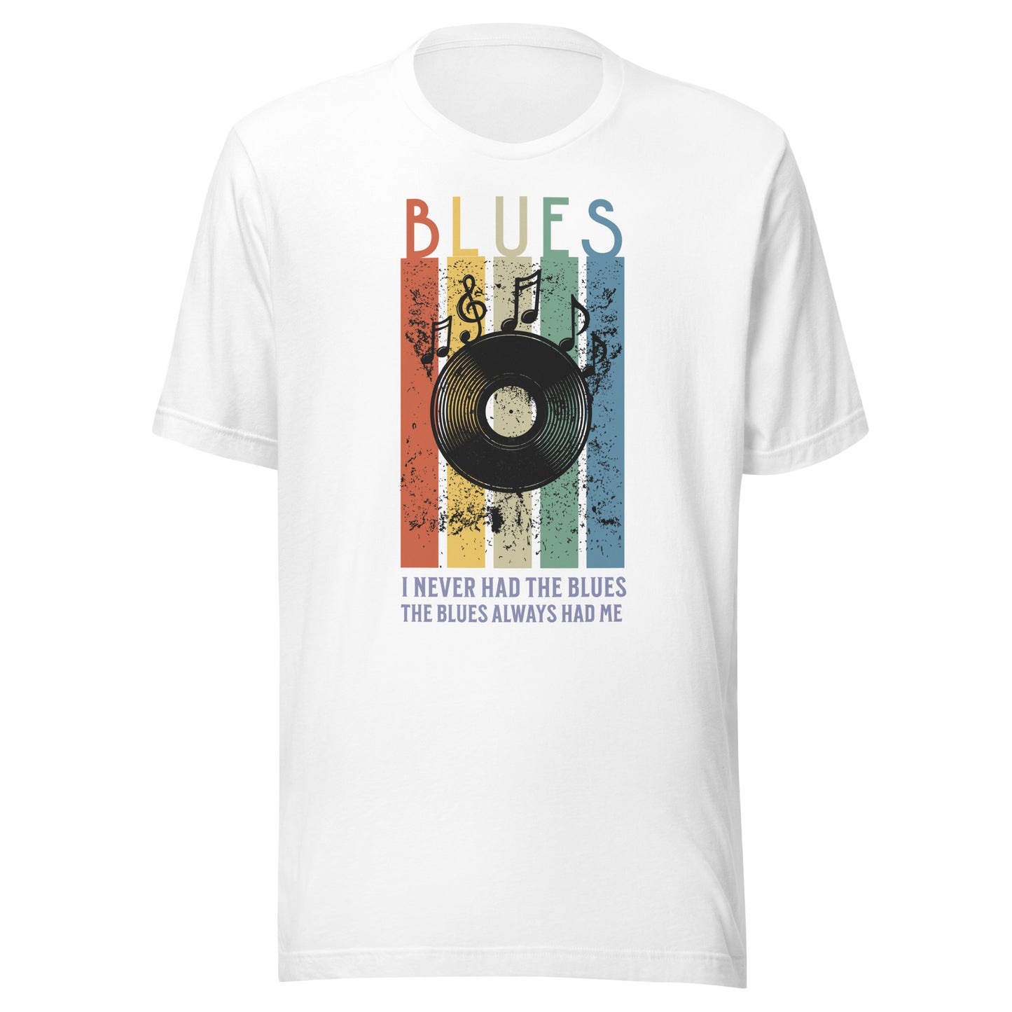 I Never Had the Blues Unisex T-shirt