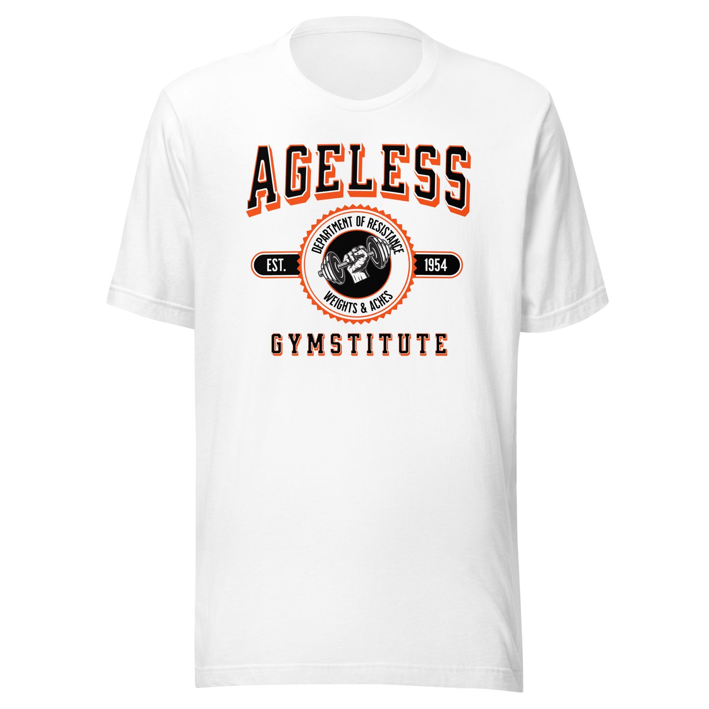 Ageless Gymstitute: Weights and Aches Unisex T-shirt