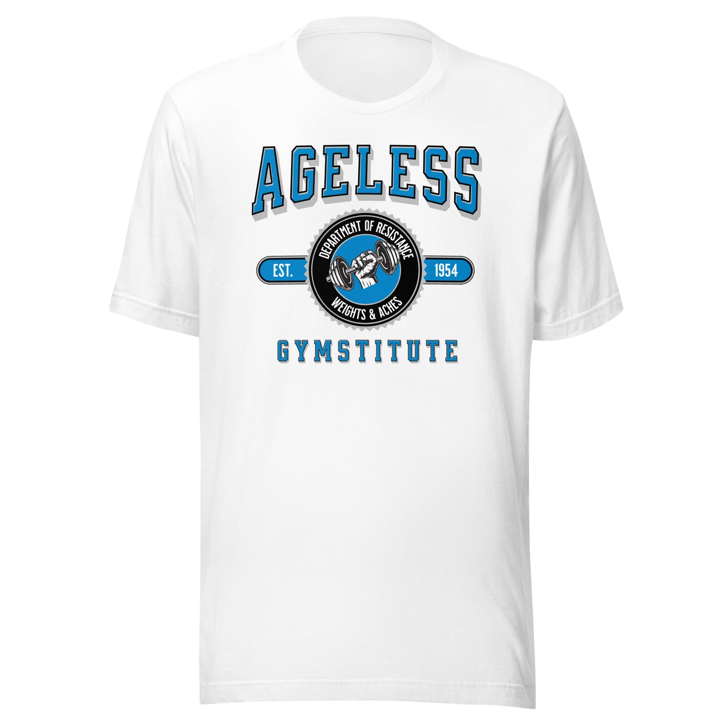 Ageless Gymstitute: Weights and Aches Unisex T-shirt