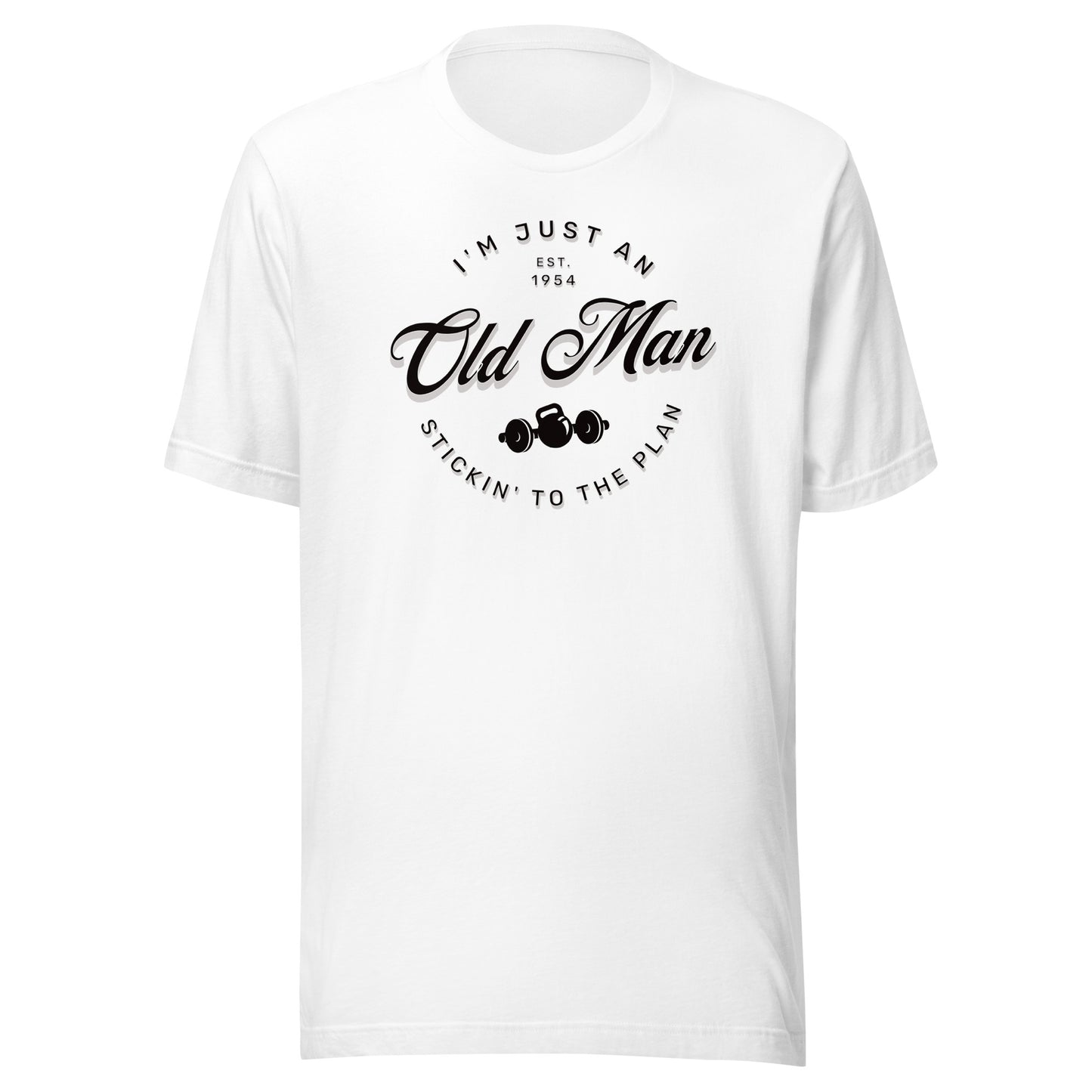 Old Man Stickin' to the Plan Unisex T-shirt