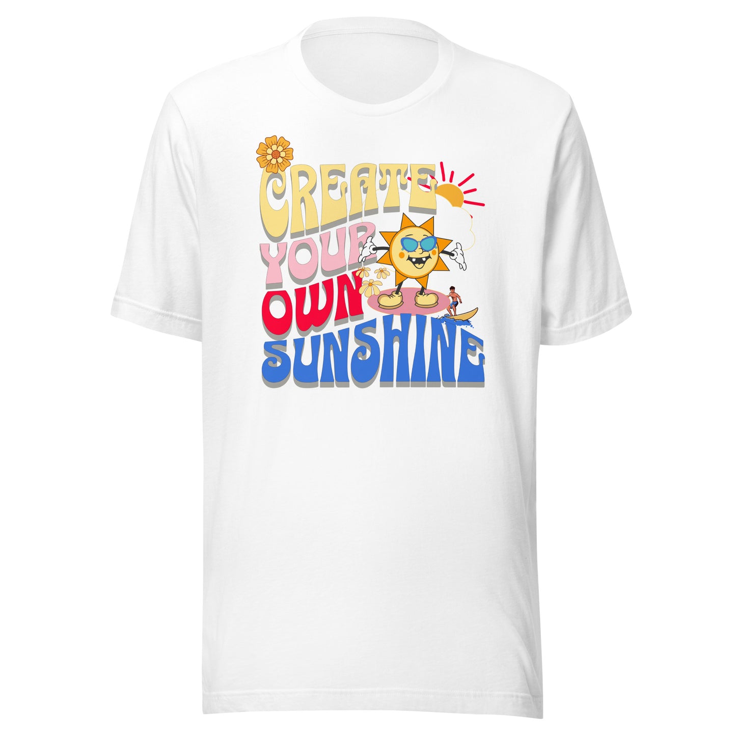Create Your Own Sunshine Unisex t-shirt