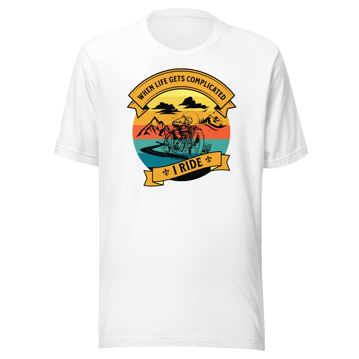 When Life Gets Complicated, I Ride Unisex t-shirt