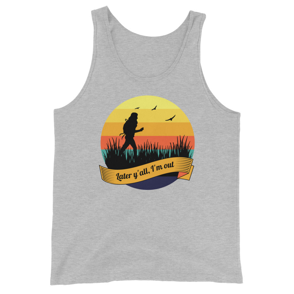 Later Y'all, I'm Out Unisex Tank Top