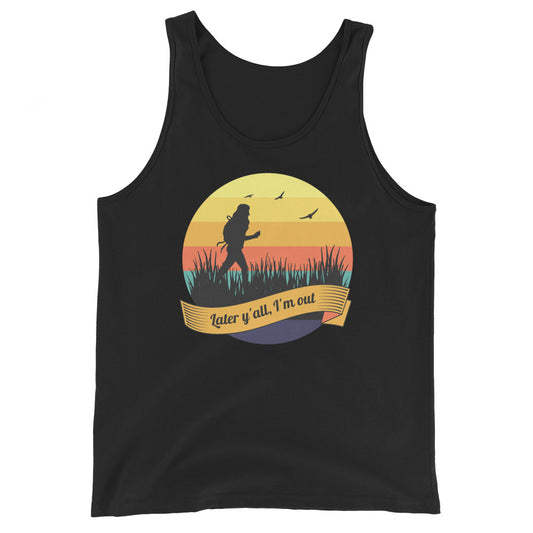 Later Y'all, I'm Out Unisex Tank Top