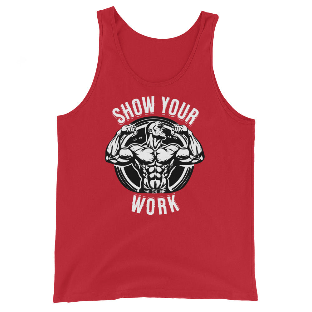 Show Your Work Unisex Tank Top