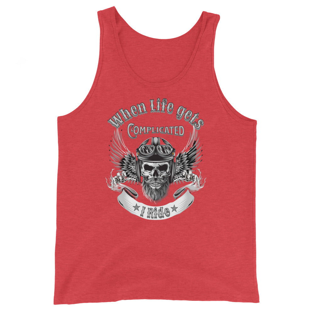 When Life Gets Complicated, I Ride Unisex Tank Top