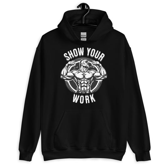 Show Your Work Unisex Hoodie