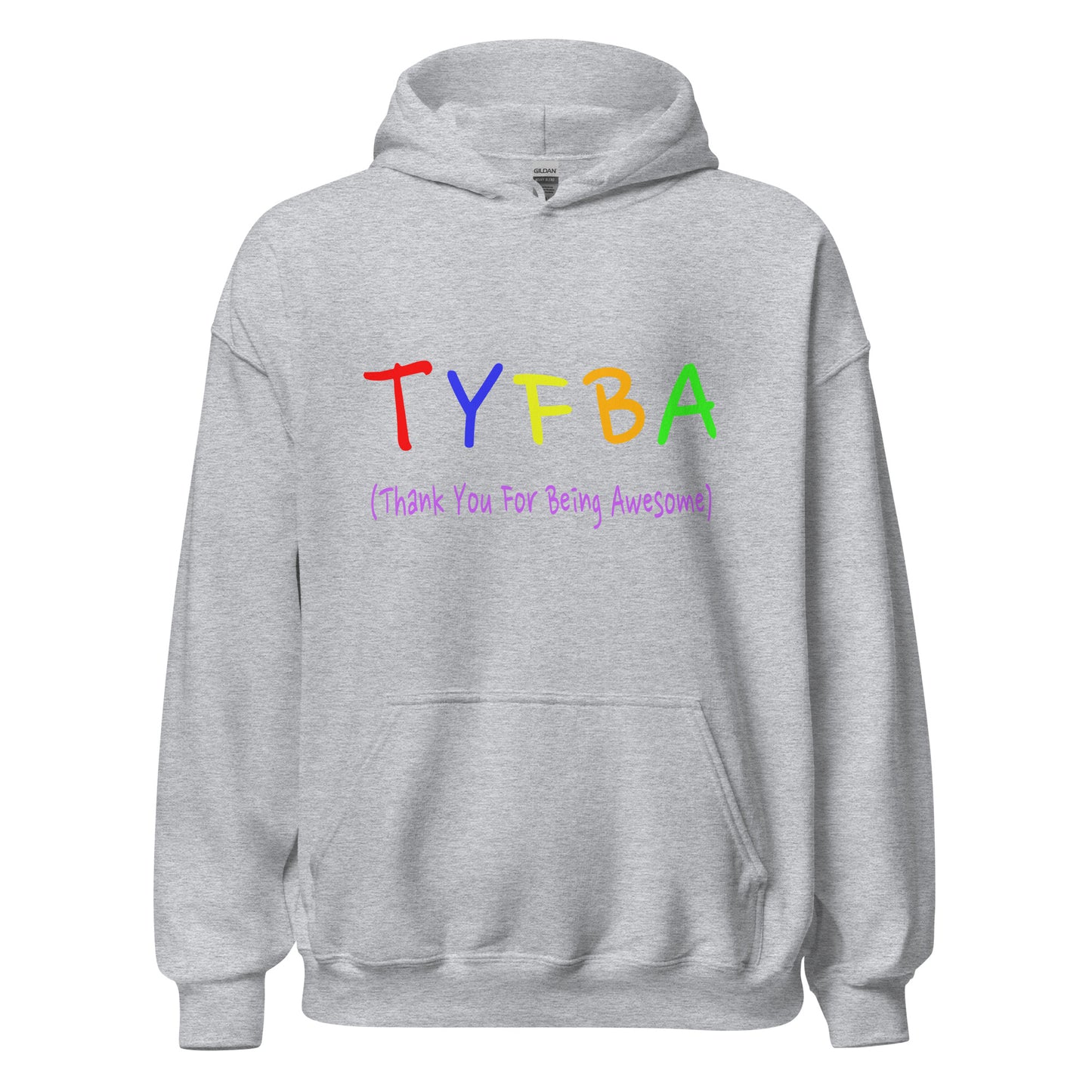 TYFBA: Thank You For Being Awesome Unisex Hoodie