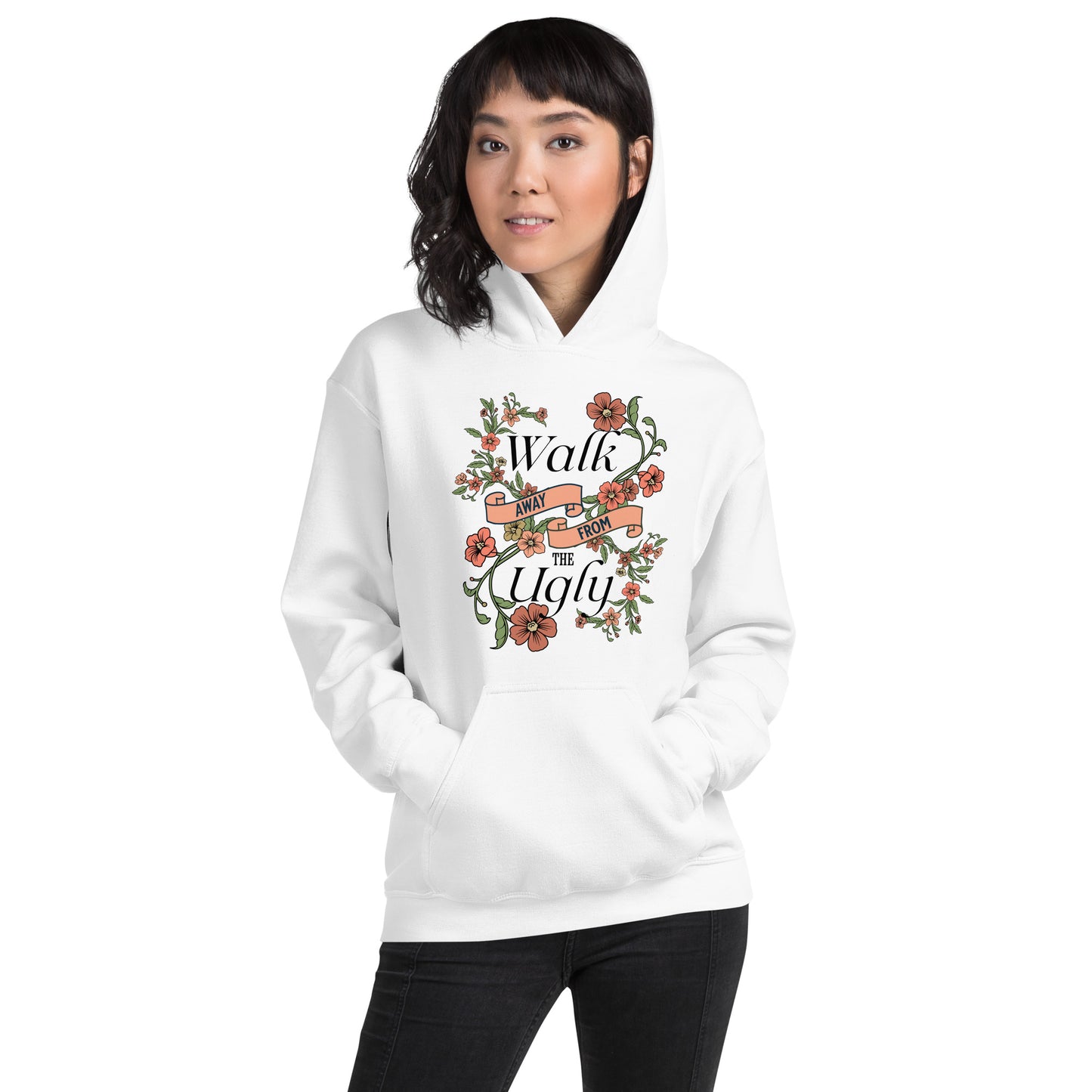Walk Away From The Ugly Unisex Hoodie