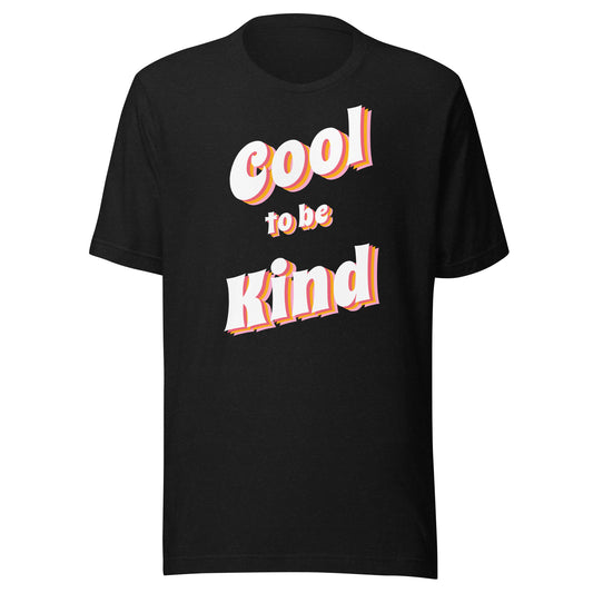 Cool to be Kind Unisex t-shirt