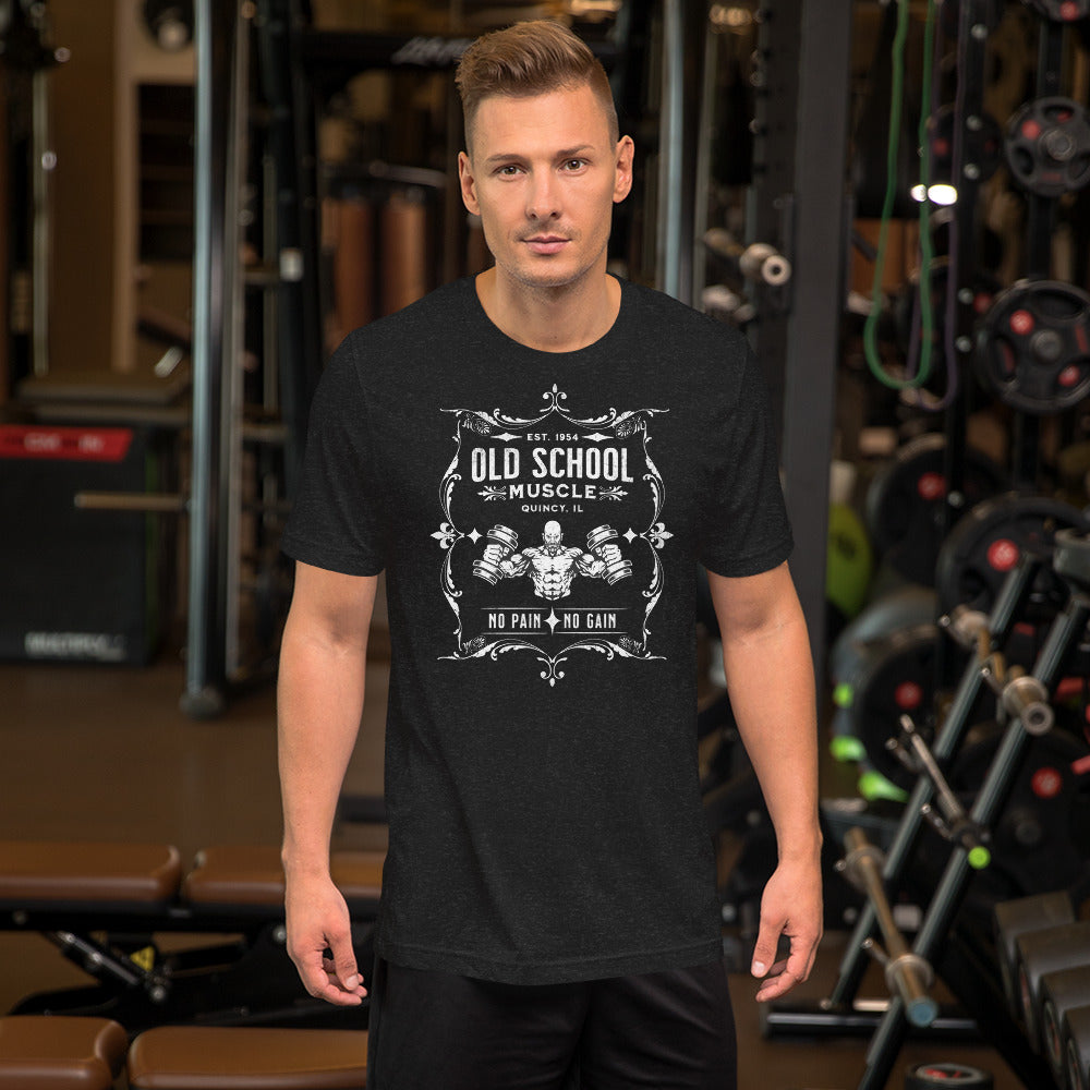 Old School Muscle: No Pain No Gain Unisex t-shirt