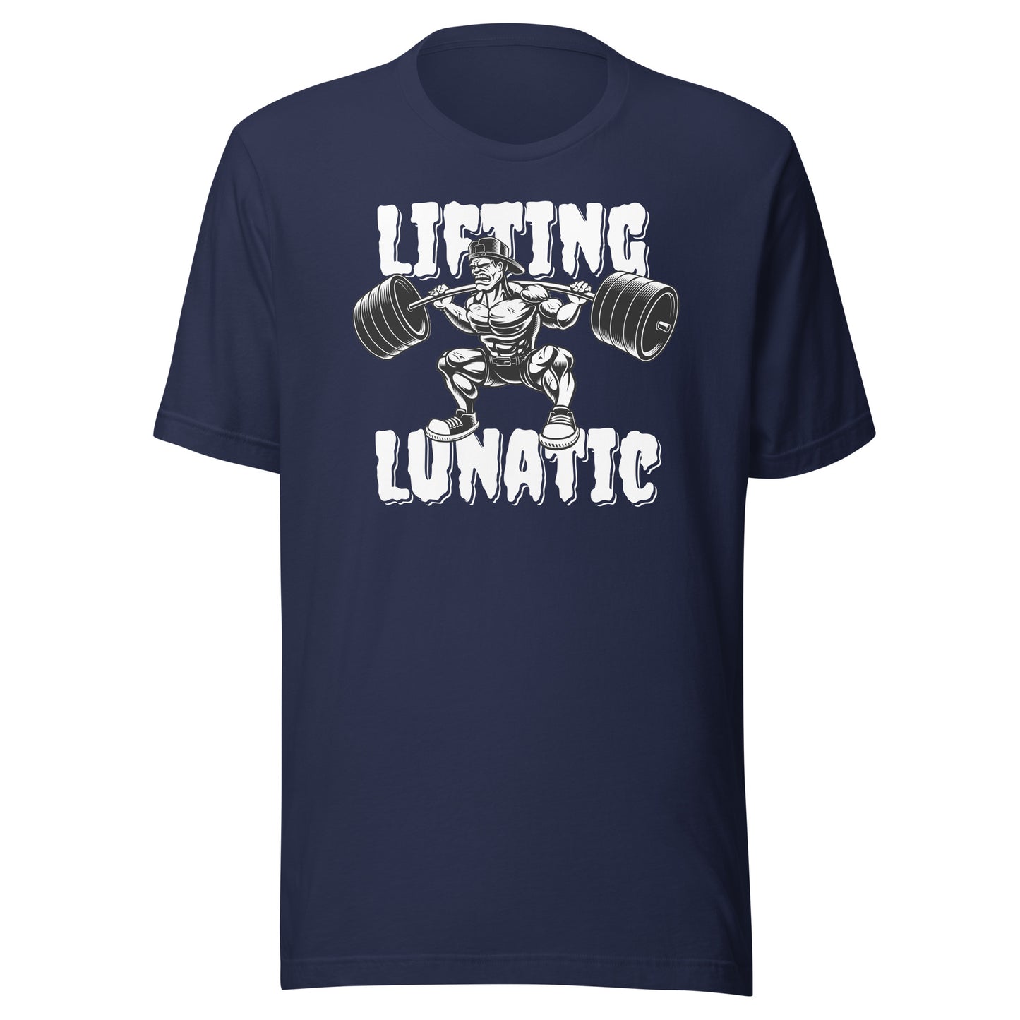 Lifting Lunatic Unisex t-shirt