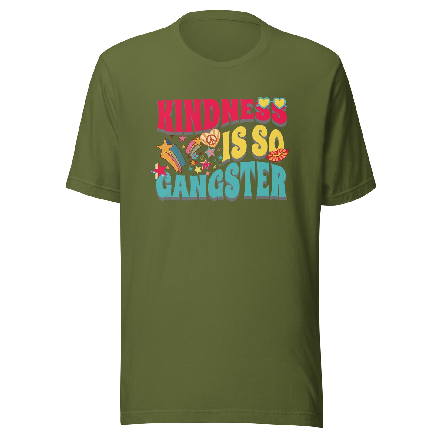 Kindness is so Gangster Unisex t-shirt