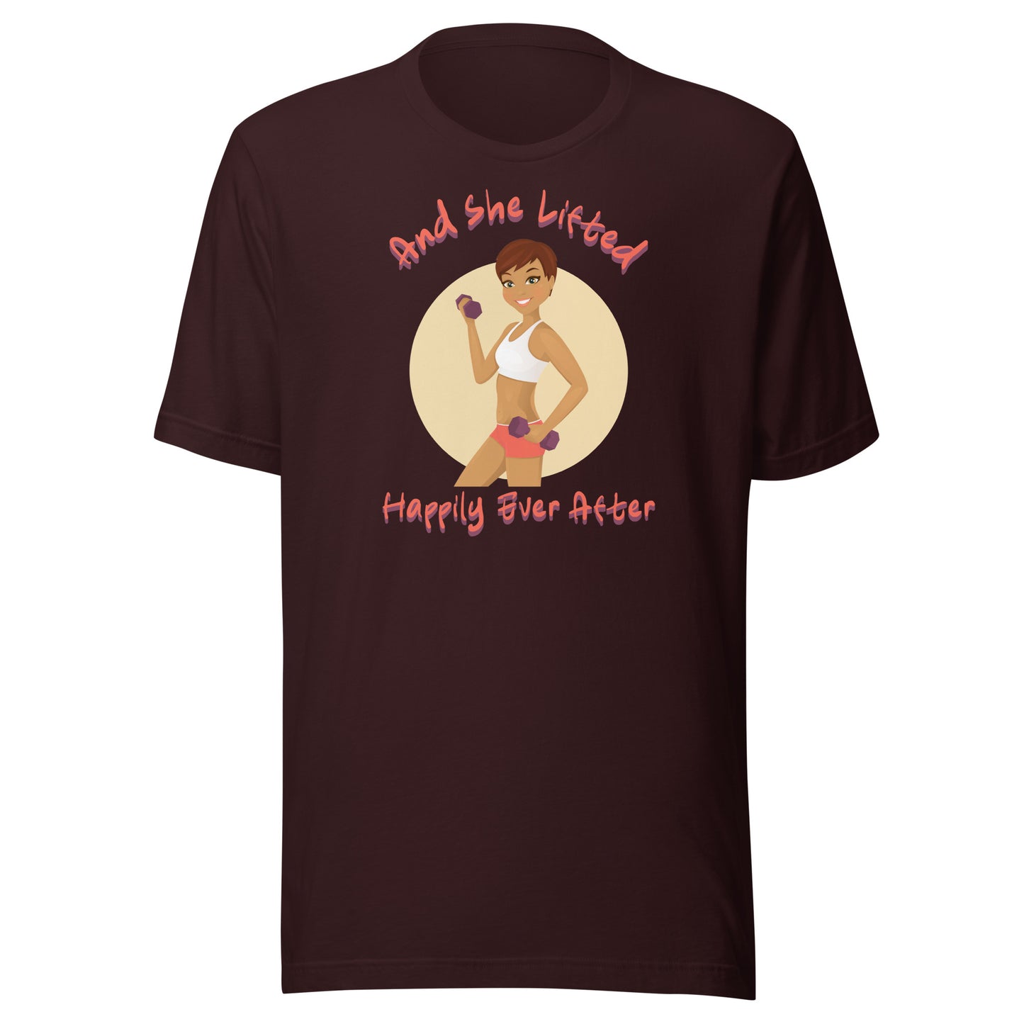 And She Lifted Happily Ever After Unisex t-shirt