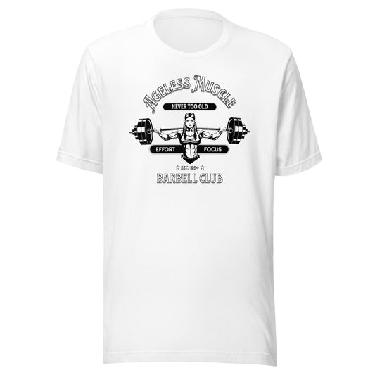 Ageless Muscle Barbell Club Unisex t-shirt
