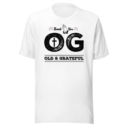 Old and Grateful Unisex t-shirt