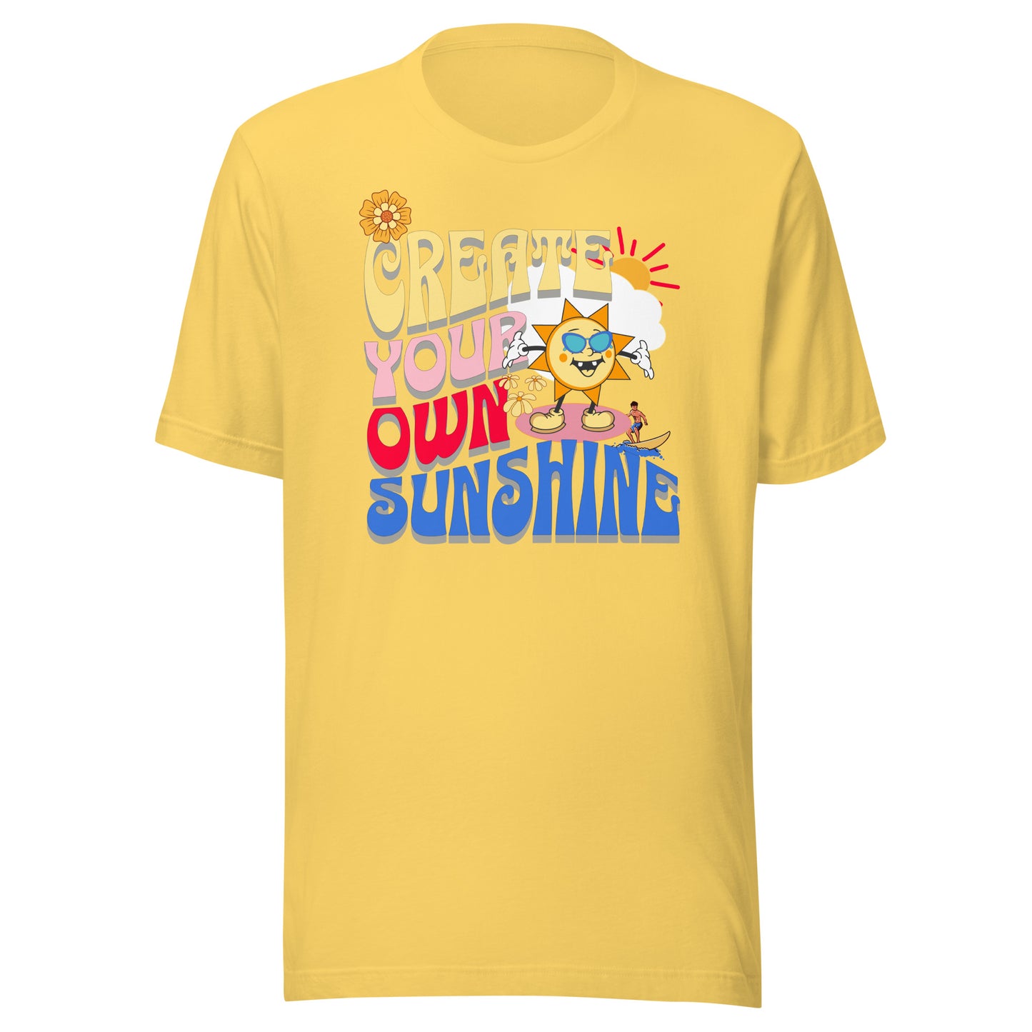 Create Your Own Sunshine Unisex t-shirt