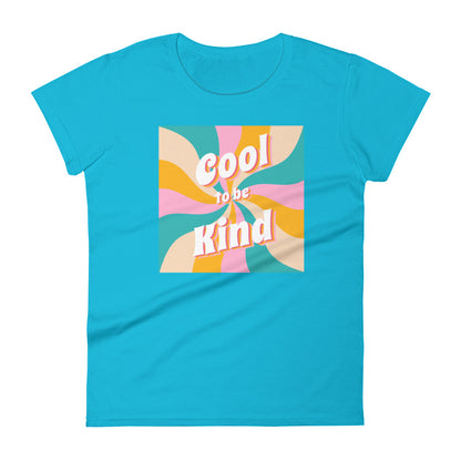 Cool to be Kind Women's Short Sleeve T-shirt
