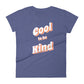 Cool to be Kind Women's Short Sleeve T-Shirt