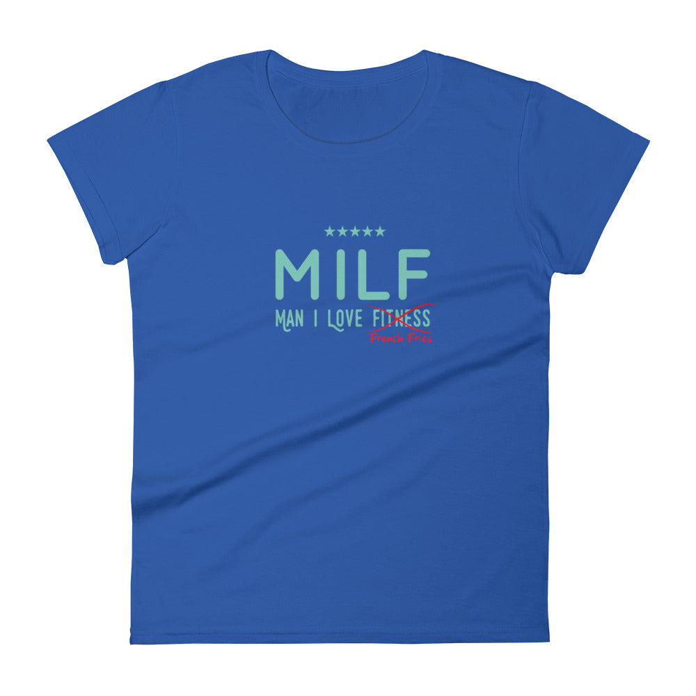 MILF: Man, I Love French Fries Women's Short Sleeve t-shirt