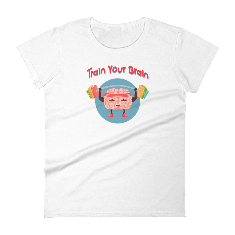 Train Your Brain Women's Short Sleeve t-shirt