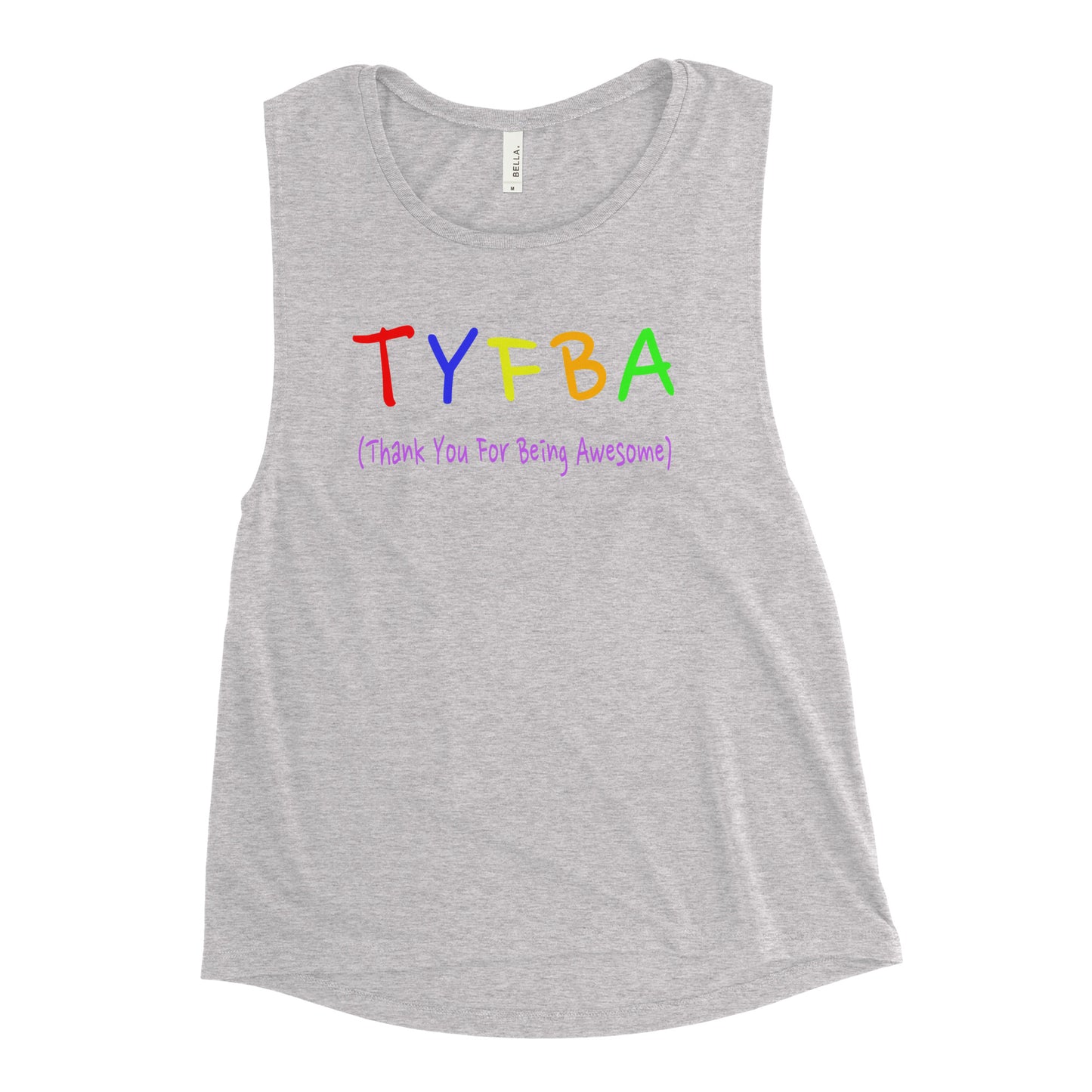 TYFBA: Thank You for Being Awesome Ladies’ Muscle Tank