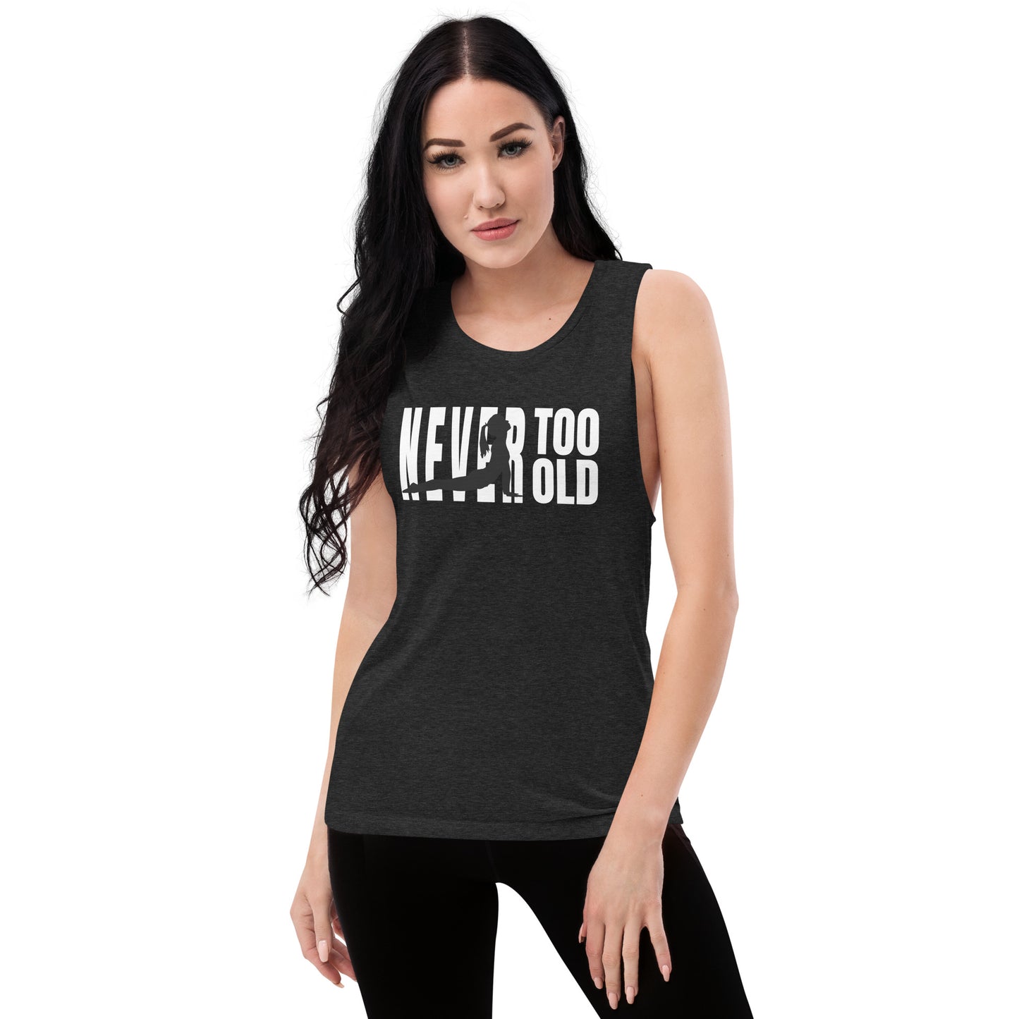 Never Too Old Ladies’ Muscle Tank