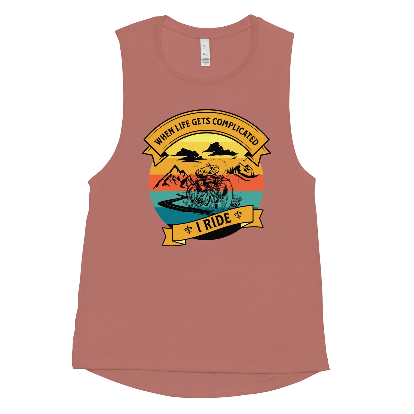 When Life Gets Complicated, I Ride Ladies’ Muscle Tank Top