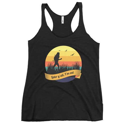 Later Y'all, I'm Out Women's Racerback Tank
