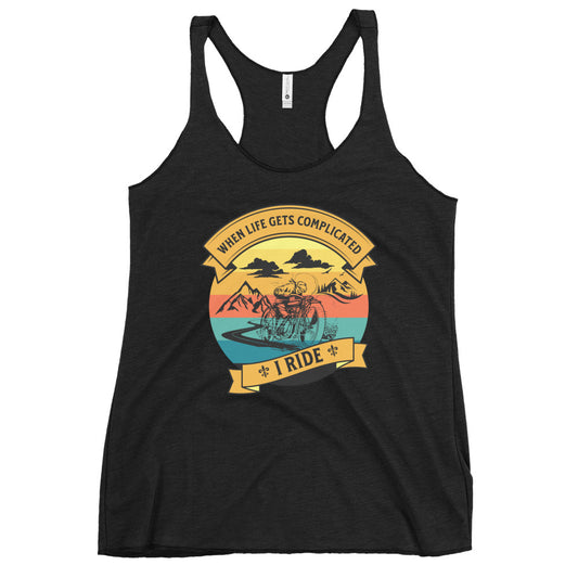 When Life Gets Complicated, I Ride Women's Racerback Tank